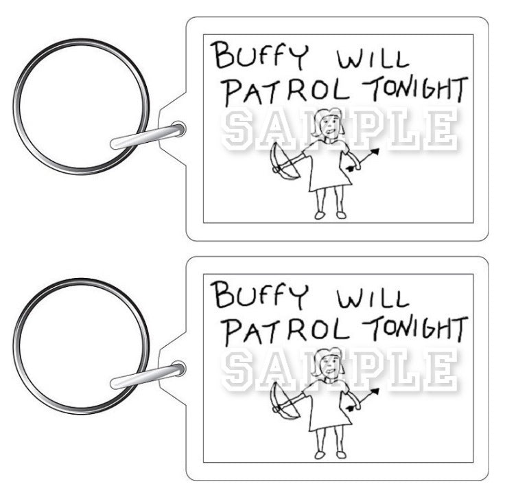 Buffy The Vampire Slayer 90's TV Series Inspired Exclusive Hand Drawn Buffy Will Patrol Tonight Artwork Keyring