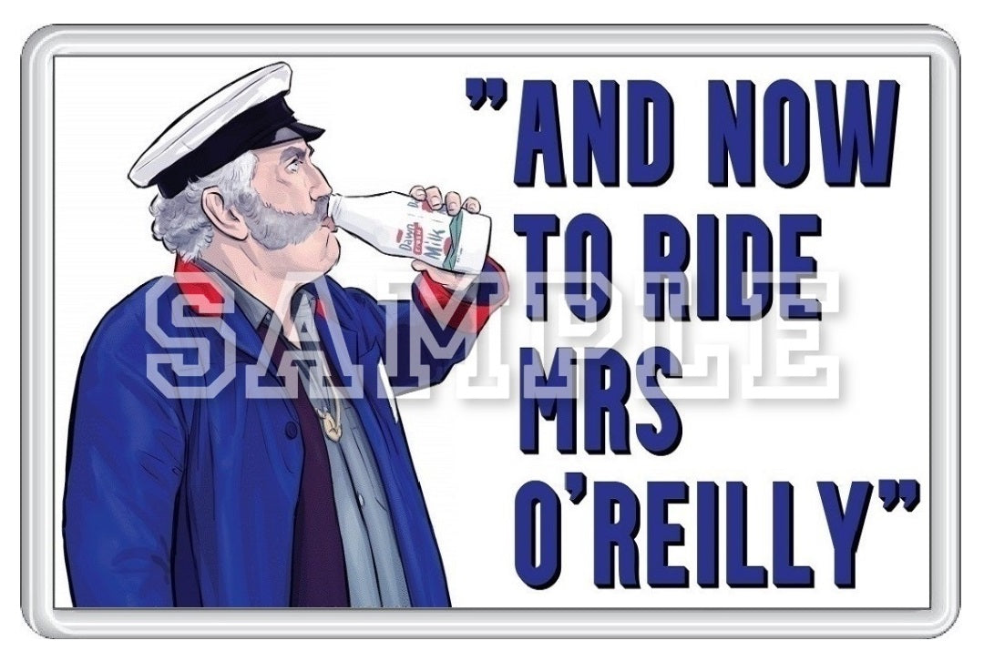 Father Ted 90's TV Series Inspired Exclusive Hand Drawn "And Now To Ride Mrs O'Reilly" Artwork Fridge Magnet