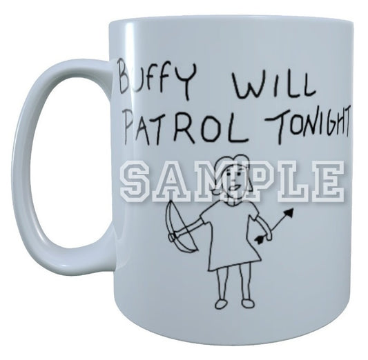 Buffy The Vampire Slayer 90's TV Series Inspired Exclusive Hand Drawn Buffy Will Patrol Tonight Artwork Mug