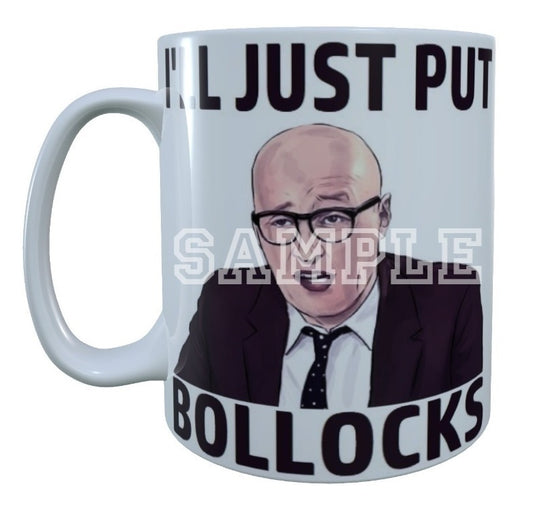 Bottom 90's TV Series Inspired Exclusive Hand Drawn I'll Just Put Bollocks Artwork Mug